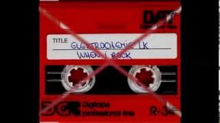Elektrochemie LK - When I Rock (Dj Rush's Rock Da Beat Remix)