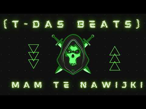 T-Das - Mam te nawijki (T-Das Beats)
