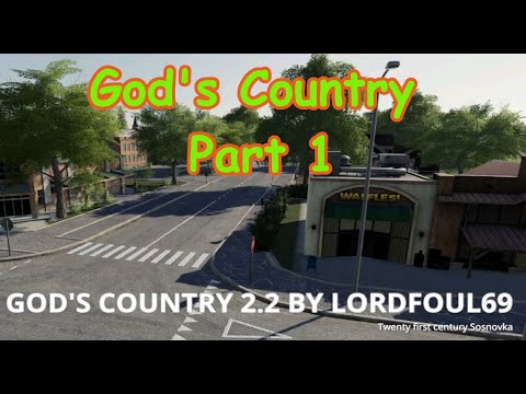Farming Simulator 19 Gods Country Part 1