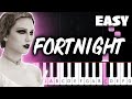 Taylor Swift - Fortnight (feat. Post Malone) - EASY Piano Tutorial