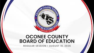 Oconee County Board of Education Regular Session • August 10, 2026