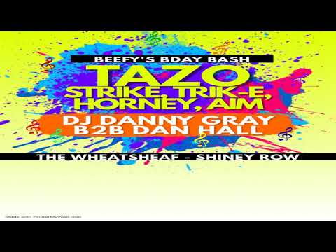 Mc's Tazo - Trik-E - Strike - Horney - Aim & DJ's Danny Gray B2B Dan Hall