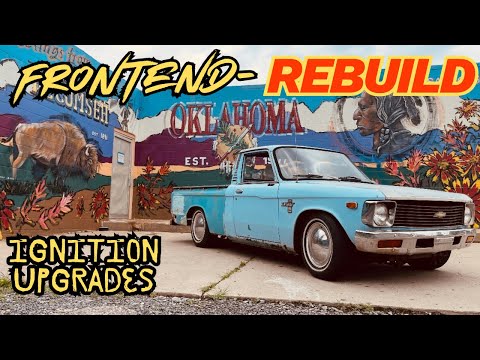 Chevy Luv Budget Build. Upgraded Ignition, Rebuilt Front End, MORE!