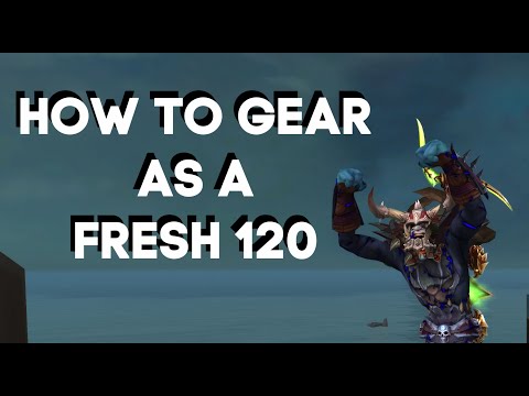 WoW | How To Gear As A Fresh 120
