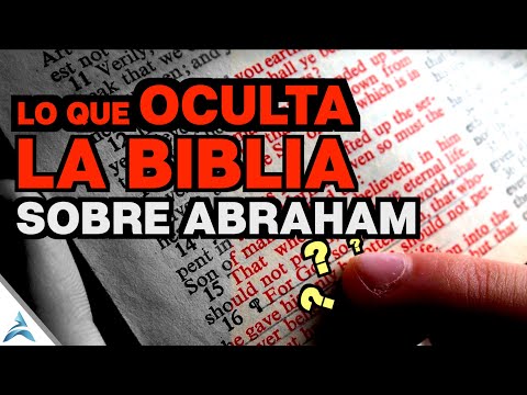 El HECHO OSCURO que oculta LA BIBLIA sobre ABRAHAM