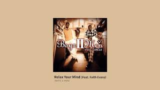 Boyz II Men - Relax Your Mind (Feat. Faith Evans) (1HR)