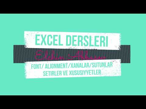 1. Excel dərsləri  - Font / Alignment / Xanalar