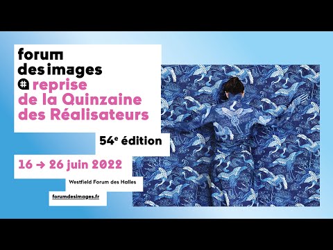 Bande annonce : Reprise de la Quinzaine des Réalisateurs 2022