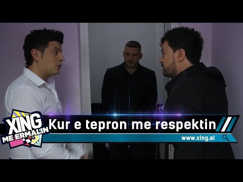 Xing me Ermalin 33 - Kur e tepron me respektin