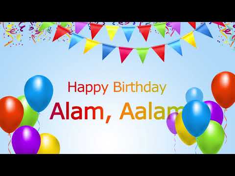 Happy Birthday Alam, Aalam