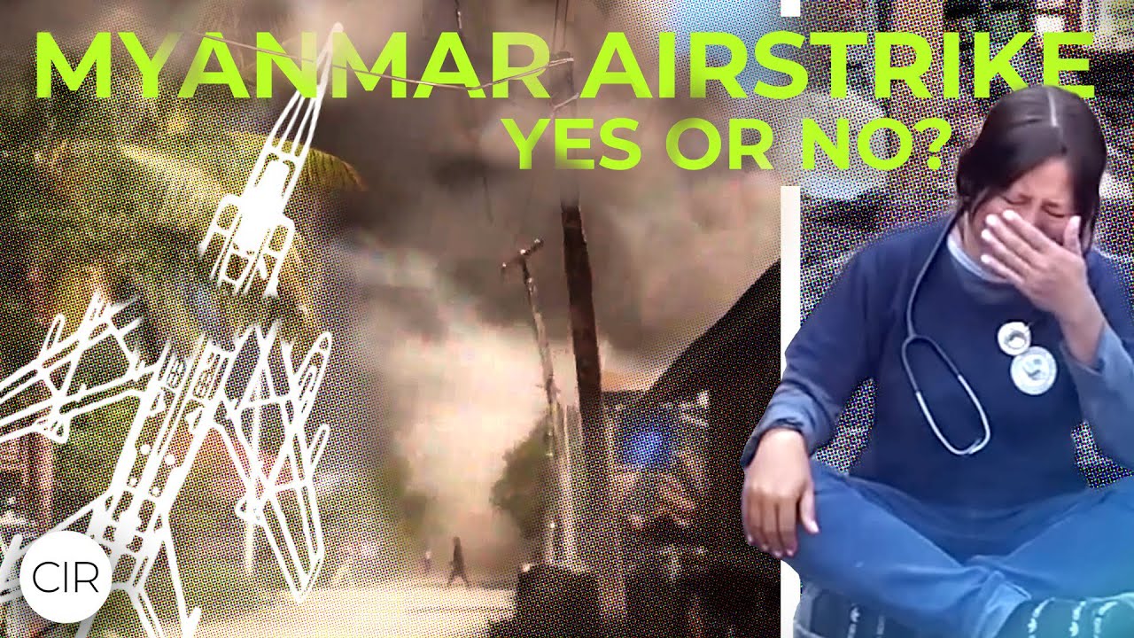Myanmar war – Airstrike and denial (who is telling the truth?) မြန်မာနိုင်ငံမှစစ်ပွဲများ