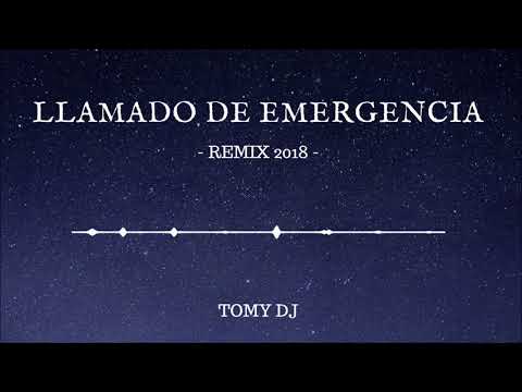 TOMY DJ - LLAMADO DE EMERGENCIA [ REMIX 2018 ]