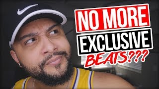 Why I Stopped Selling EXCLUSIVE BEATS