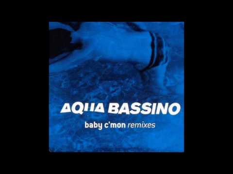 Aqua Bassino - Baby C'mon (Ron Trent's Remix)