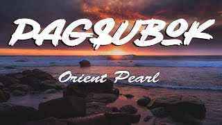 Orient Pearl - Pagsubok (Lyric)