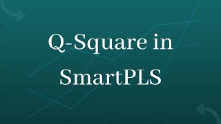 How to Calculate Q-Square in SmartPLS