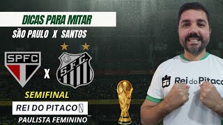 Dicas do Paulistão Feminino - São Paulo X Santos | Semifinal #reidopitaco #copadomundo