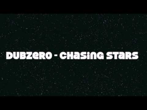 DubZer0 - Chasing Stars