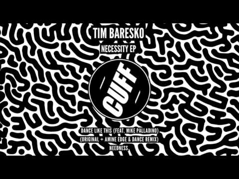 Tim Baresko - Dance Like This (Feat.  Mike Palladino) (Original Mix) [CUFF] Official