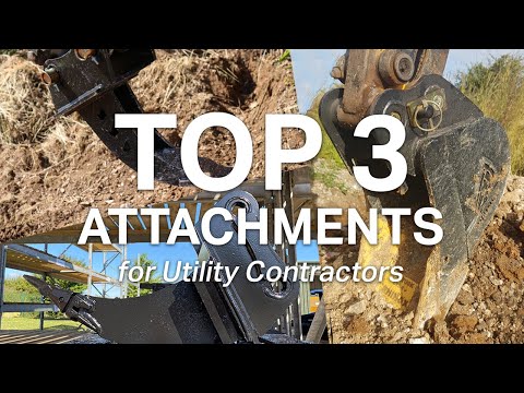 TOP 3 EXCAVATOR ATTACHMENTS FOR UTILITY CONTRACTORS
