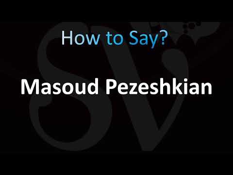 How to Pronounce Masoud Pezeshkian (Iranian)