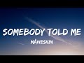 Måneskin Somebody Told Me Lyrics