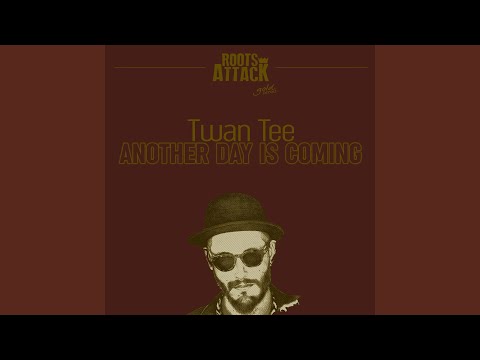 Another Day Is Coming (feat. Twan Tee)