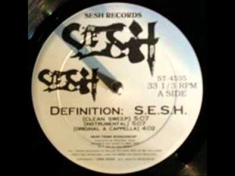 SESH - DEFINITION: S.E.S.H. ( rare 1996 NY rap )