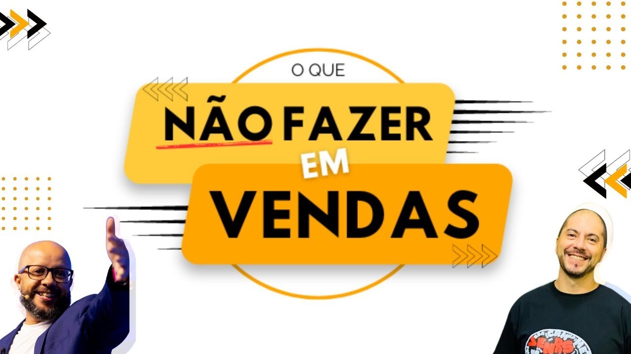 O Que Não Fazer em Vendas - S02E27