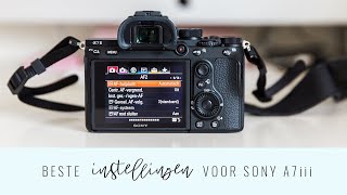 Sony A7iii - Beste instellingen voor fotografie