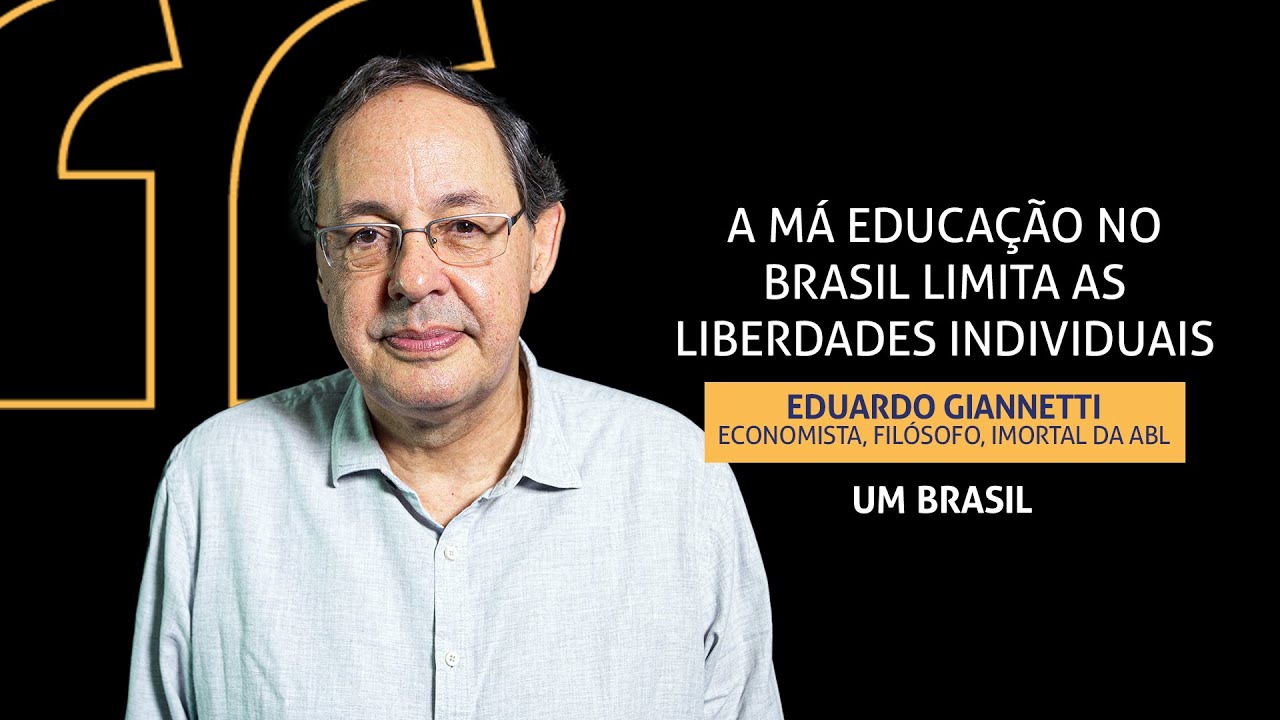 Educação de má qualidade limita as liberdades individuais I Eduardo Giannetti