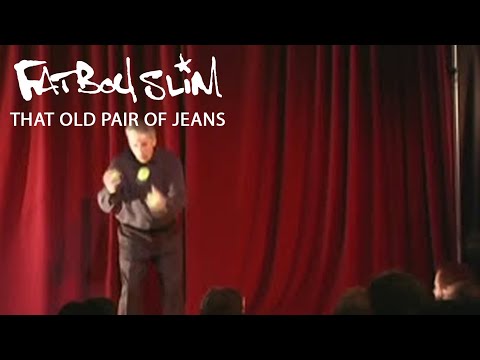 Fatboy Slim - That Old Pair Of Jeans (High Res / Official Video)