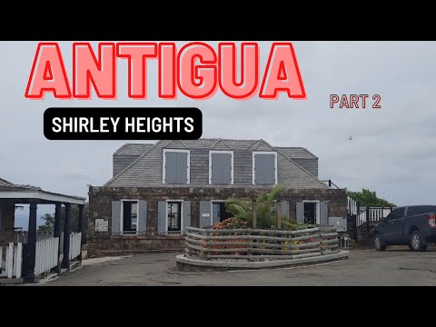 Shirley Heights || Part 2 || Antigua and Barbuda