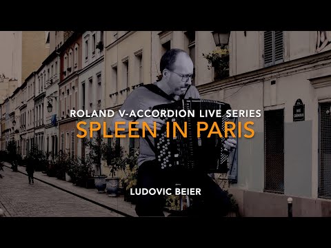 SPLEEN IN PARIS : LUDOVIC BEIER - V-Accordion Live Sessions 2022