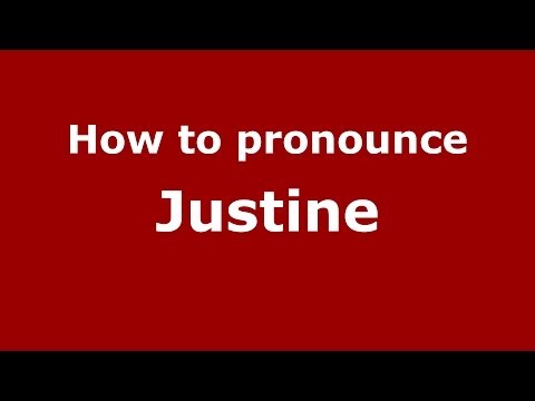 How to pronounce Justine