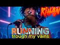 Running Trough My Vains Rihan