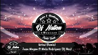 Usted (Remix) - Juan Magan ft Mala Rodríguez (Dj Nev)