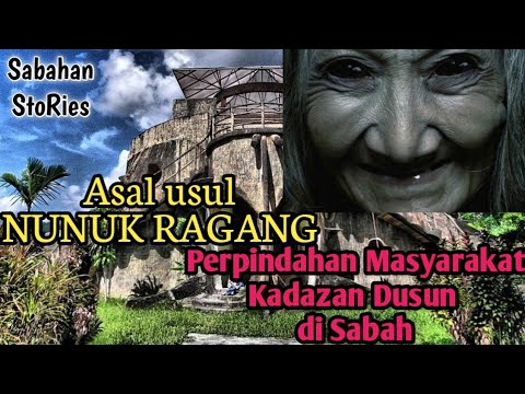 NUNUK RAGANG | Asal muasal dan perpindahan Masyarakat Kadazan dusun di Sabah
