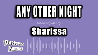 Sharissa - Any Other Night (Karaoke Version)