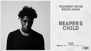 YoungBoy Never Broke Again - &quot;Reaper&#39;s Child&quot; (Top)