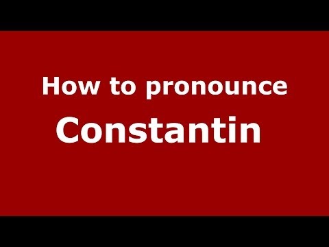 How to pronounce Constantin  (French/France) - PronounceNames.com