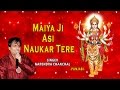 Maiya Ji Asi Naukar Tere Punjabi Devi Bhajans By Narendra Chanchal I Full Audio Songs Juke Box