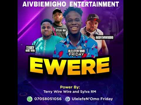 Ulelefen'Omo ft Akofemwodo "EWERE"