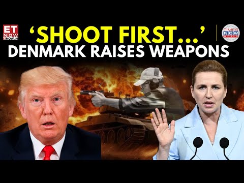 Trump Vs NATO | Denmark Orders ‘Shoot First’ As Greenland Tensions Explode | ET Now | Breaking News