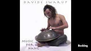Davide Swarup - Busking - Music for Hang