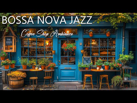 Sweet Coffee Shop Ambiance with Positive Jazz Bossa Nova for Relaxing  Bossa Nova Background Music