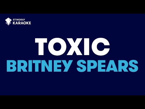 Toxic in the Style of "Britney Spears" karaoke video with lyrics (no lead vocal)