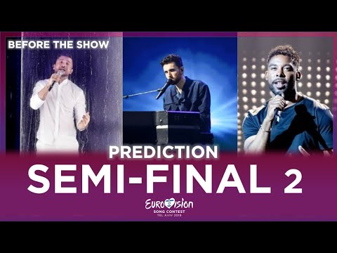 EUROVISION 2019: SEMI-FINAL 2 PREDICTION (BEFORE THE SHOW // POST REHEARSALS)