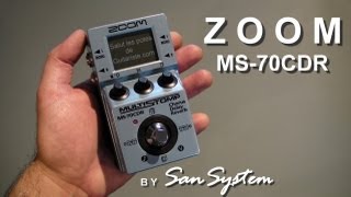 Video thumbnail for ZOOM MS-70CDR  Part 1/3 : CHORUS by MrSanSystem