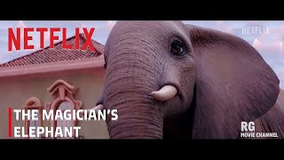 Get Ready for The Magician's Elephant: Netflix's Enchanting Animated Film of 2023